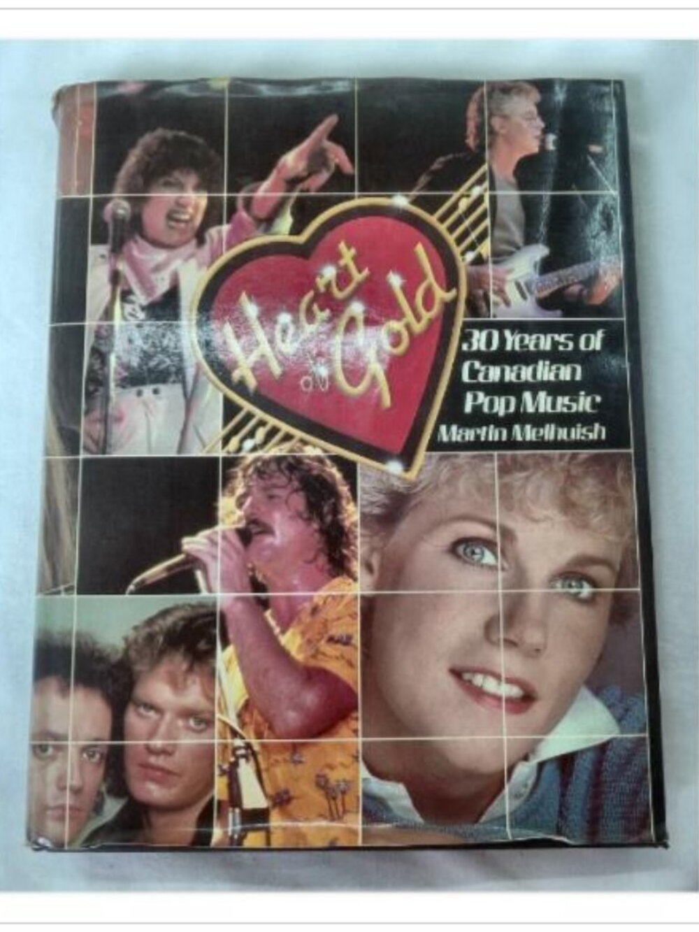 Heart of Gold: 30 Years of Canadian Pop Music Martin Melhuish 1983 Paperback